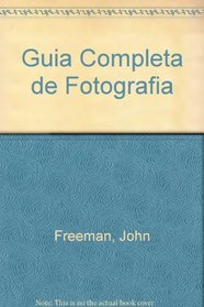 Guia Completa de Fotografia (Spanish Edition)