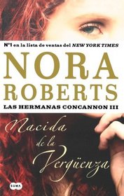 Nacida en la verguenza: Las hermanas Concannon (III) (Spanish Edition)