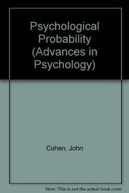 Psychological probability;: Or, The art of doubt (Advances in psychology series [3])