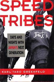 Speed Tribes: Days and Nights with Japan's Next Generation