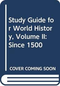 Study Guide for World History: Third Edition: ; Volume II