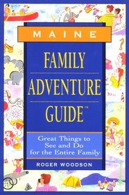 FAMILY ADVENTURE GUIDE(TM): MAINE