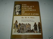 Dawes Act and the Allotment of Indian Lands (Civilization of American Indian)