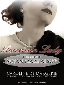 American Lady: The Life of Susan Mary Alsop