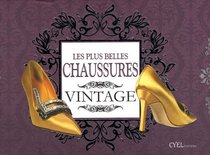 Les plus belles chaussures vintage (French Edition)