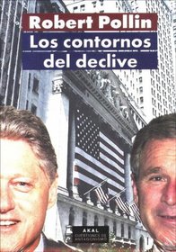 Los Contornos Del Declive: Las Fracturas Economicas De La Economia Estadounidense Y Las Politicas De Austeridad Global (Cuestiones De Antagonismo) (Spanish Edition)