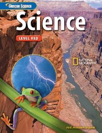 Glencoe Science: Level Red, Student Edition (Glencoe Science: Level Red)