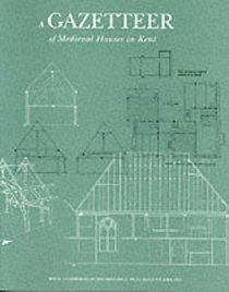 A Gazetteer of Medieval Houses in Kent