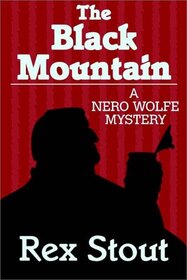 The Black Mountain (Nero Wolfe, Bk 24)