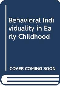 Behavioral Individuality in Early Childhood
