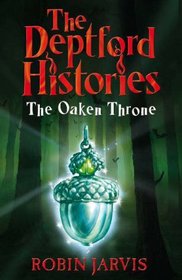 The Oaken Throne (Deptford Histories)