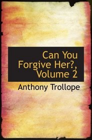 Can You Forgive Her?, Volume 2
