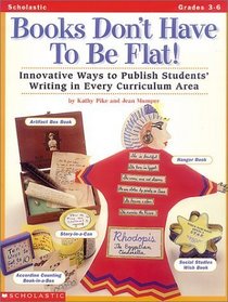 Books Don't Have To Be Flat! (Grades 3-6)