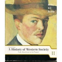 A History of Western Society : From Absolutism to the Present, Chapters 16-31