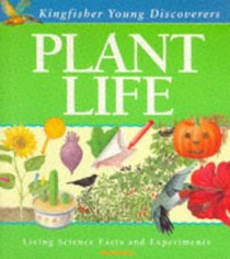Young Discoverers: Plant Life: Living Science Facts and Experiments (Young Discoverers)
