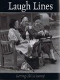 Laugh Lines: Getting Old Is Funny!