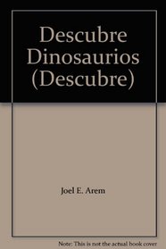 Descubre Dinosaurios (Descubre)