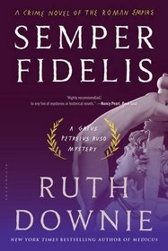 Semper Fidelis: A Crime Novel of the Roman Empire (Medicus Investigation, Bk 5)