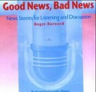 Good News, Bad News: New Stories for Listening and Discussion: Compact Disc