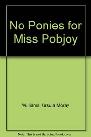 No Ponies for Miss Pobjoy