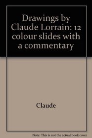Drawings by Claude Lorrain: 12 colour slides with a commentary