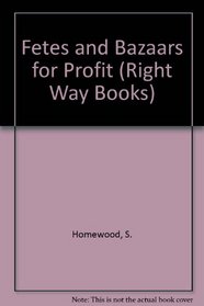 Fetes and Bazaars for Profit (Right Way Books)