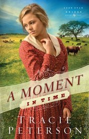 A Moment in Time (Lone Star Brides, Bk 2)