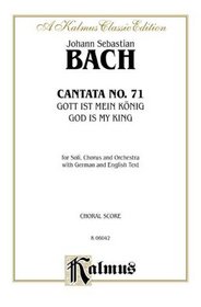 Cantata No. 71 -- Gott ist mein Konig (Kalmus Edition)