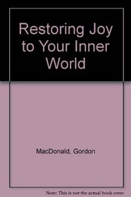 Restoring Joy to Your Inner World