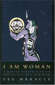 I Am Woman: A Native Perspective on Sociology and Feminism