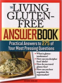 The Living Gluten-Free Answer Book: Answers to 275 of Your Most Pressing Questions (Answer Book)