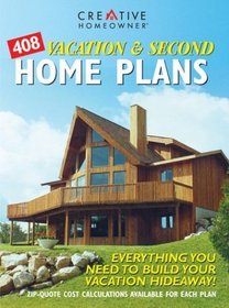 408 Vacation  Second Home Plans : Everything You Need to Build Your Vacation Hideaway! (Home Plans)