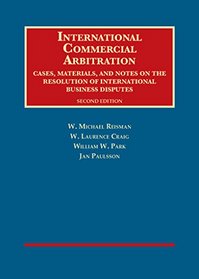 International Commercial Arbitration: Cases, Materials and Notes (University Casebook Series)