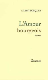 L'amour bourgeois (French Edition)