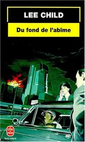 Du Fond de L'abime (Killing Floor) (Jack Reacher, Bk 1) (French Edition)