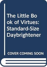 The Little Book of Virtues: Standard-Size Daybrightener