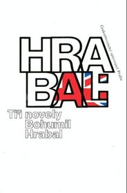 Hrabal: Tri novely (Czech Edition)
