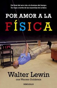 Por Amor a la Fisica (Spanish Edition)