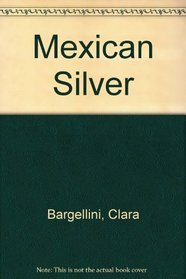 Mexicaans Zilver Mexican Silver: Museum Voor Sierkunst, Gent 25 September-12 December 1993