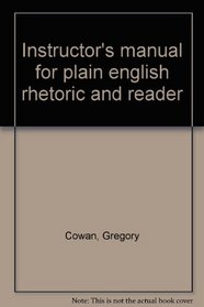 Instructor's manual for plain english rhetoric and reader