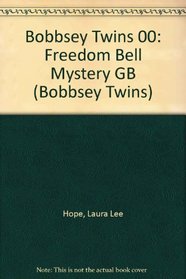 Bobbsey Twins 00: Freedom Bell Mystery GB (Bobbsey Twins)