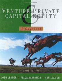 Venture Capital and Private Equity : A Casebook