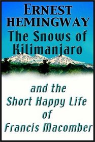 The Snows Of Kilimanjaro/The Short Happy Life Of Francis Macomber