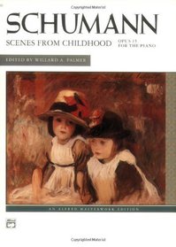 Scenes From Childhood (Alfred Masterwork Edition)