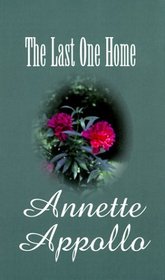 The Last One Home (Thorndike Press Large Print Senior Lifestyles Series)