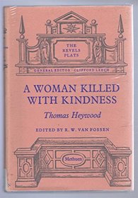 Women Killed with Kindness (The Revels Plays)