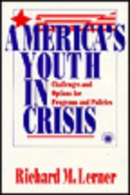America's Youth in Crisis: Challenges and Options for Programs and Policies