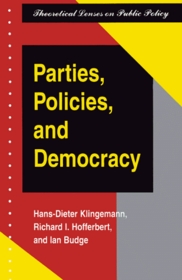 Parties, Policies, And Democracy (Theoretical Lenses on Public Policy)