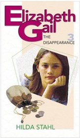 The Disappearance (Elizabeth Gail, Bk 3)