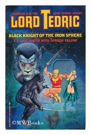 Black Knight of the Iron Sphere: Tedric 3